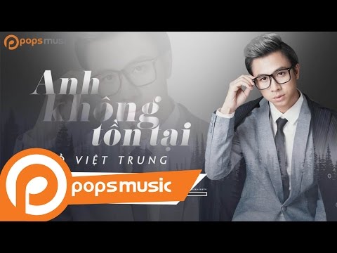 Anh không tồn tại - Hồ Việt Trung