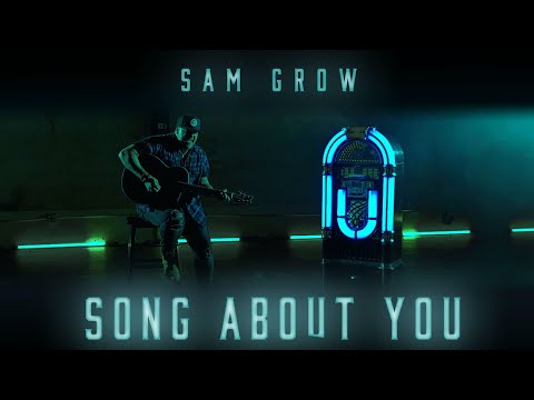 Sam Grow - Song About You (Official Music Video)