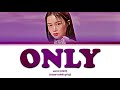 Lee Hi 이하이 ONLY Lyrics Colour Coded Han Rom Eng
