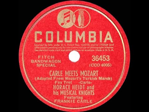 1941 Horace Heidt - Carle Meets Mozart (Turkish March) (Frankie Carle, piano)