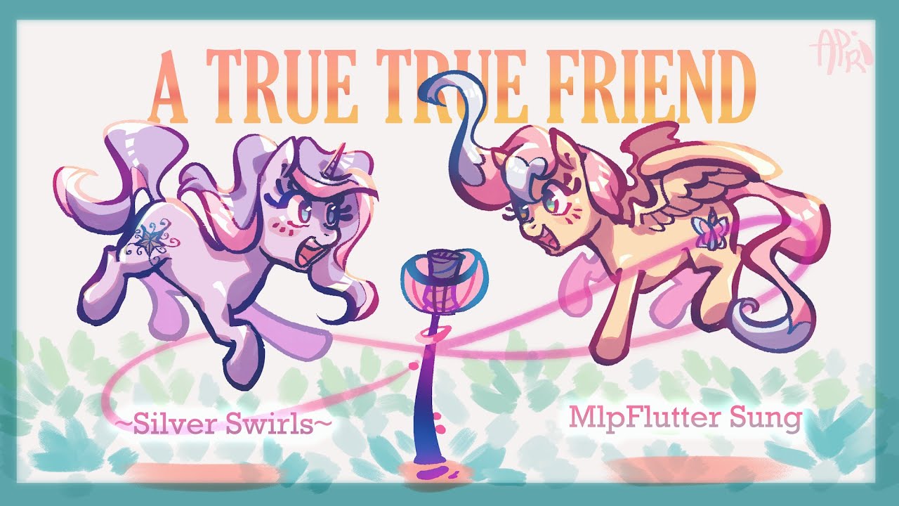 A True True Friend Collab Cover (ft. MlpFlutter Sung)