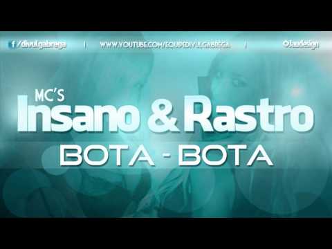 Mc's Insano & Rastro - Bota Bota