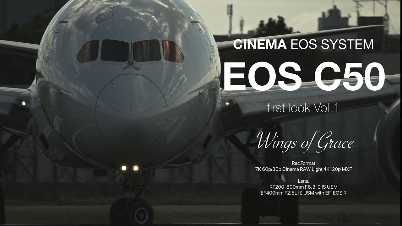 EOS C50 First Look Vol.1 Wings of Grace