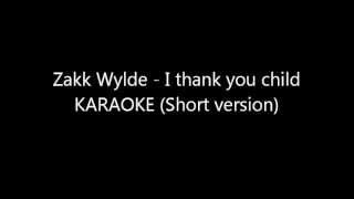 Zakk Wylde KARAOKE - I thank you child