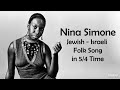 Nina Simone: Jewish-Israeli Folk Sing in 5/4 Time