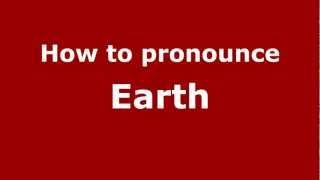 How to pronounce Earth