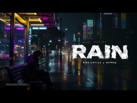 Hiếu Vinylls, MayBae - Rain “chợp mắt con phố đã lên đèn..”