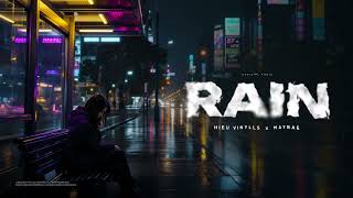 Hiếu Vinylls, MayBae - Rain “chợp mắt con phố đã lên đèn..”