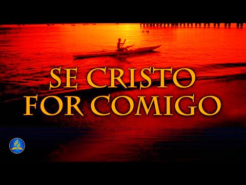 Hinário Adventista 303 - SE CRISTO FOR COMIGO