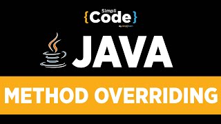 Java Tutorial For Beginners | Method Overriding In Java | What Is Method Overloading? | SimpliCode