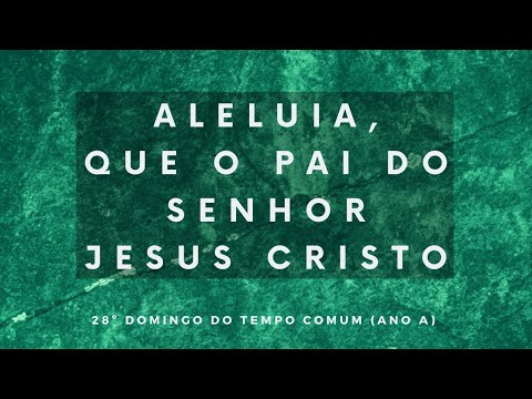 ALELUIA - QUE O PAI DO SENHOR JESUS CRISTO (Melodia 2 - Marcus Lima) - CATÓLICA