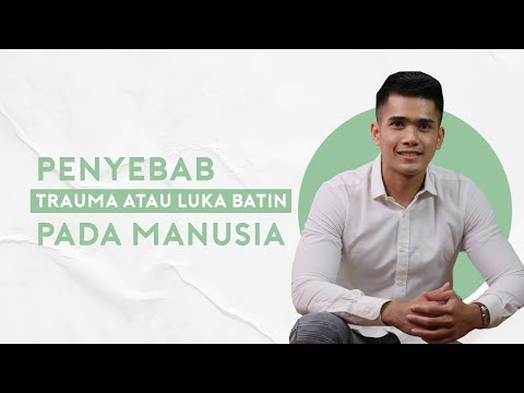 Cara Mengetahui Apakah Masih Menyimpan Trauma atau Luka Batin