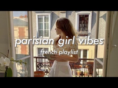 [???????????????????????? ????????????????????????????????] chic french songs to feel like a chic parisian girl