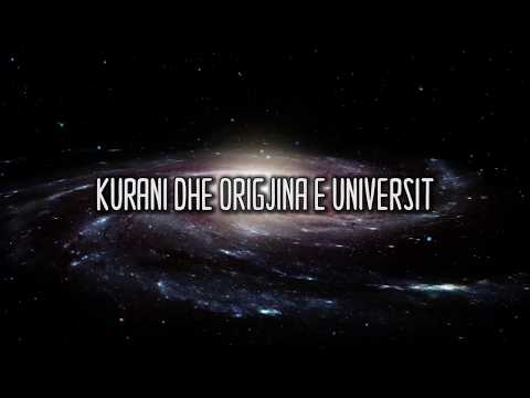Mrekullite e Kuranit Pjesa 3 - Kurani dhe origjina e Universit