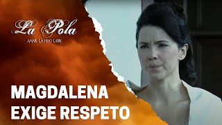 Magdalena Le Exige Respeto A Su Esposo | La Pola