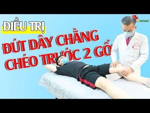Đứt dây chằng chéo trước cả 2 gối - Điều trị thế nào?