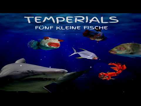 TEMPERIALS - Fünf Kleine Fische
