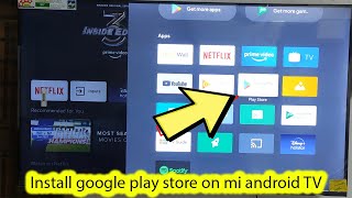 How to install google play store on MI android TV