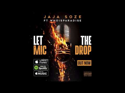 JAJA SOZE - LET THE MIC DROP FT WHOISPARADISE