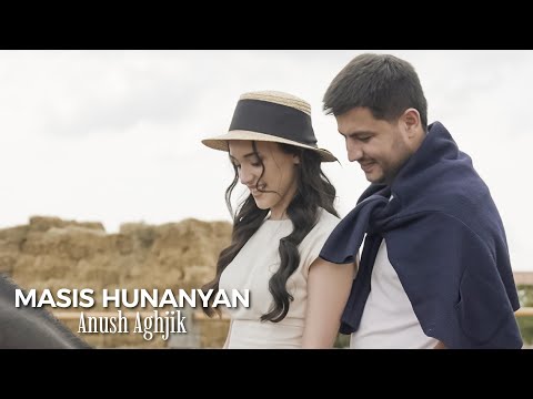 Masis Hunanyan - Anush Aghjik