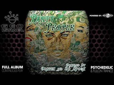 Party People By Cortex & Dr.Spook (geocd062 / Geomagnetic Records) ::[Full Album / HD]::