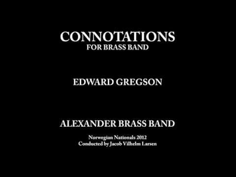 Connotations (Edward Gregson) Alexander Brass Band