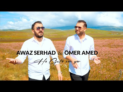AWAZ SERHAD & ÖMER AMED - Ha Gulê Can Yar