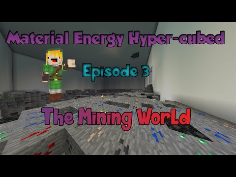 Minecraft: Material Energy^4  | E3 | The Mining World