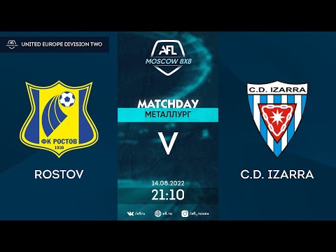 AFL22. United Europe. Division 2. Day 1. Rostov - C.D. Izarra