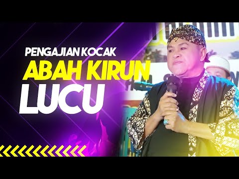 SUPER LUCU CERAMAH AGAMA ABAH KIRUN ( H. M. SYAKIRUN ) | TERBARU 2024