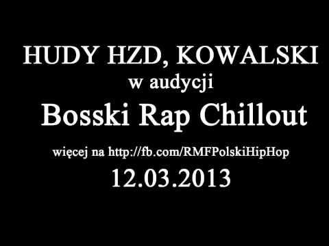 Bosski Rap Chillout | WILKU WDZ, HUDY HZD, KOWALSKI (żywy rap) | 12.03.2013 | RMF Polski Hip-Hop