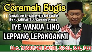Download lagu Ceramah Bugis || Ustadz Yusriyadi Bahri, S.Pd.I., S.H. M.H ||Hidup di dunia ini hanya sementara mp3