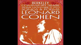 Leonard Cohen: Community Theatre, Berkeley, CA, 11-15-1970 (FULL CONCERT, NEW TO CIRCULATION)