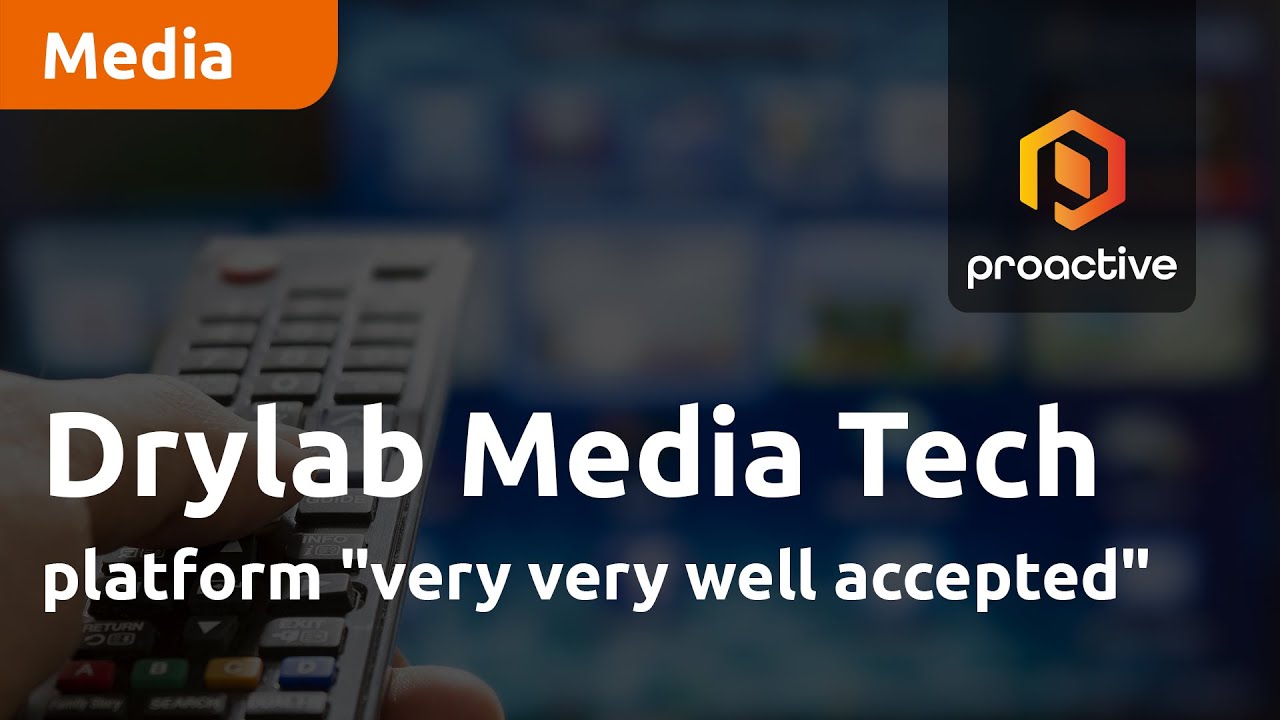 Drylab Media Tech platform "very very well accepted"