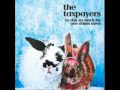 The Taxpayers - The Windows Break 