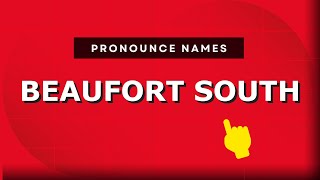 How to pronounce Beaufort South
