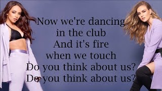 Little Mix ~ Think About Us ~ Lyrics