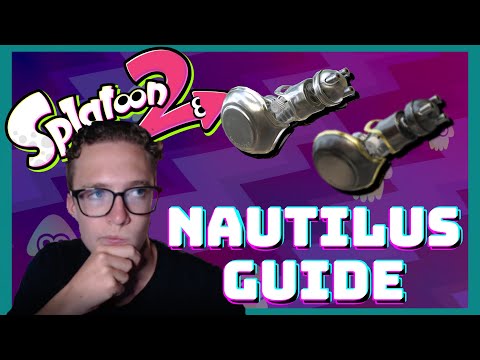Splatoon 2 - NAUTILUS GUIDE