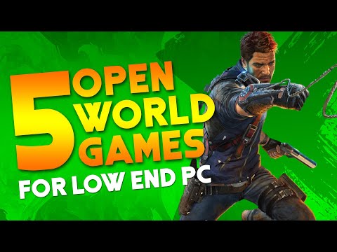 5 open world games for Low End PC