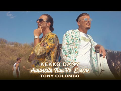 Kekko Dany Ft. Tony Colombo - Annarella Nun Po' Essere (Video Ufficiale 2020)