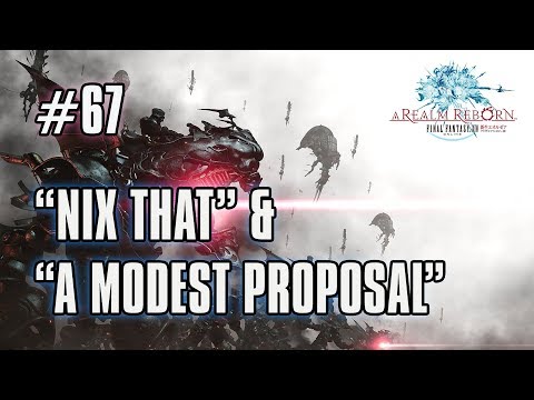 FFXIV: ARR - Part 67 - "Nix That" & "A Modest Proposal" Missions
