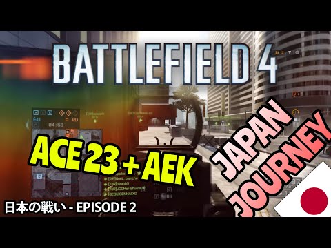 BF4 jikA - 🇯🇵 Japan journey (ACE23 + AEK gameplay) #2