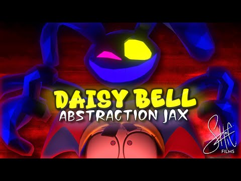 DAISY BELL: Abstraction Jax  -  Ft. @MilkintheMicrowaver