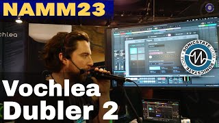 Video thumbnail for NAMM 2023 - Vochlea - Dubler 2 by sonicstate