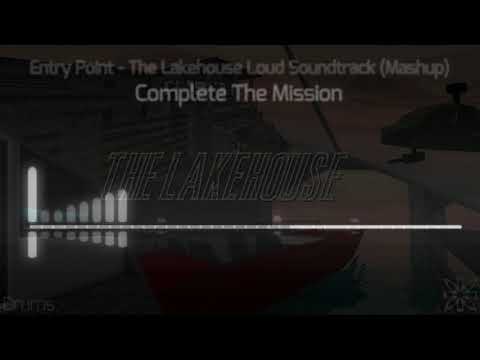 Entry Point The Lakehouse Soundtrack (Long Ver Mashup)