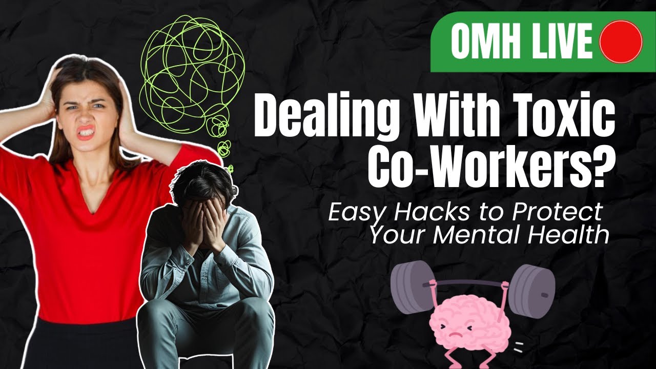 Health Talk How to Deal With Toxic CoWorkers Easy Hacks to Protect Your Mental Health
