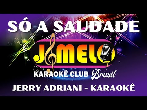 Só A Saudade - Jerry Adriani