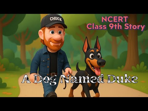 Heartwarming Tale | A Dog Named Duke | CBSE Class 9 | NCERT