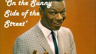 On the Sunny Side of the Street - Nat King Cole