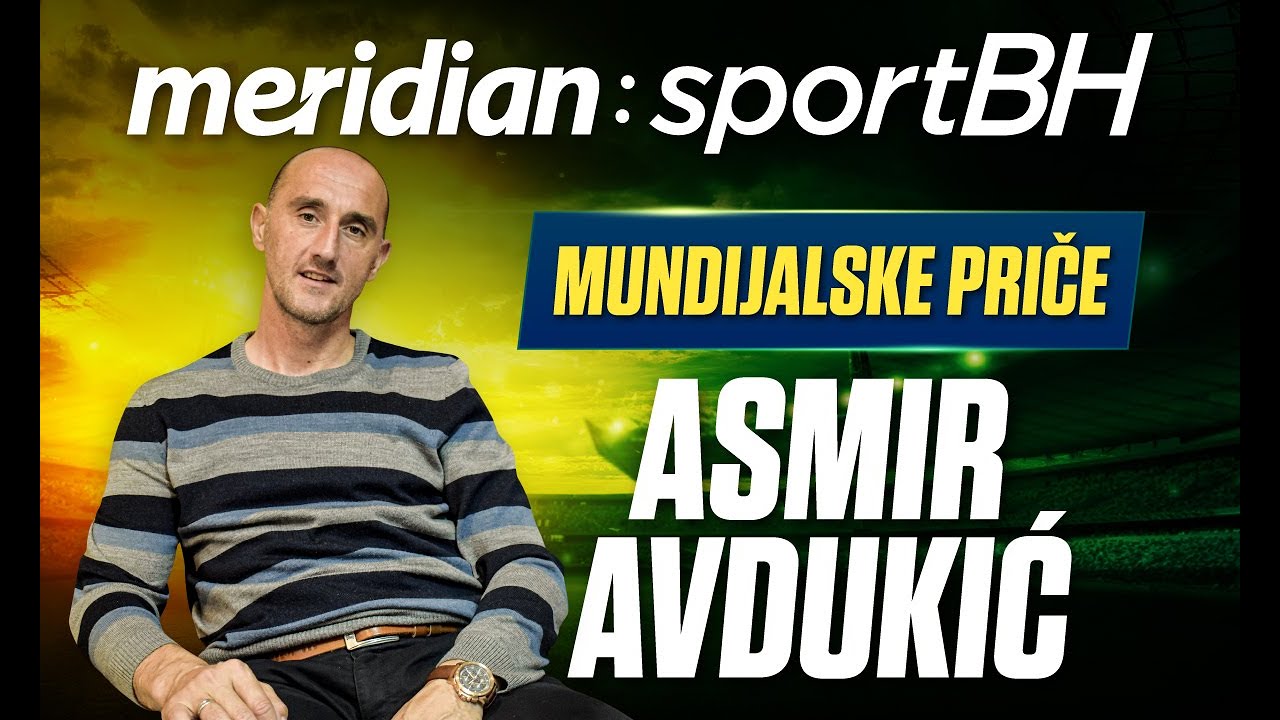 Mundijalske priče: Asmir Avdukić